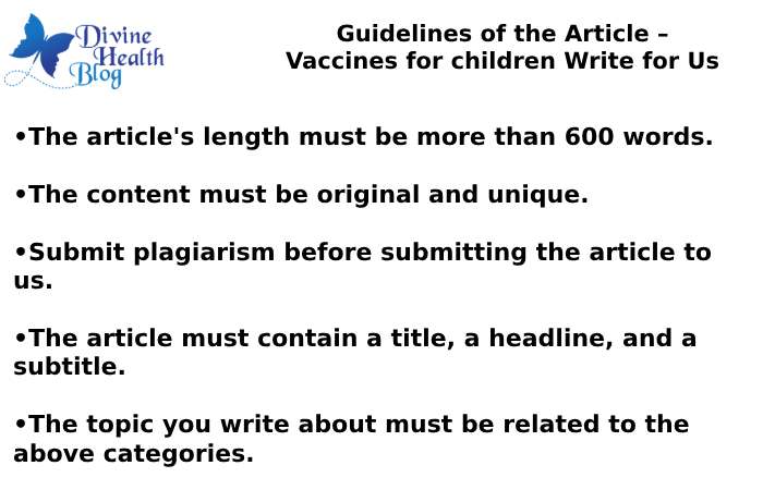 Guidelines of the Article – Vaccines for children Write for Us