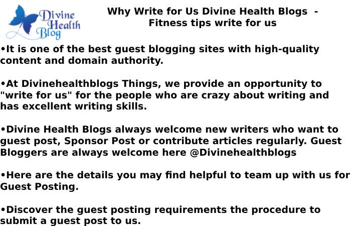 Why Write for Us Divine Health Blogs - Fitness tips write for us
