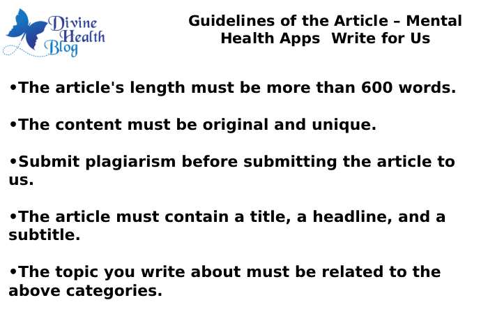 Guidelines of the Article – Mental Health Apps Write for Us