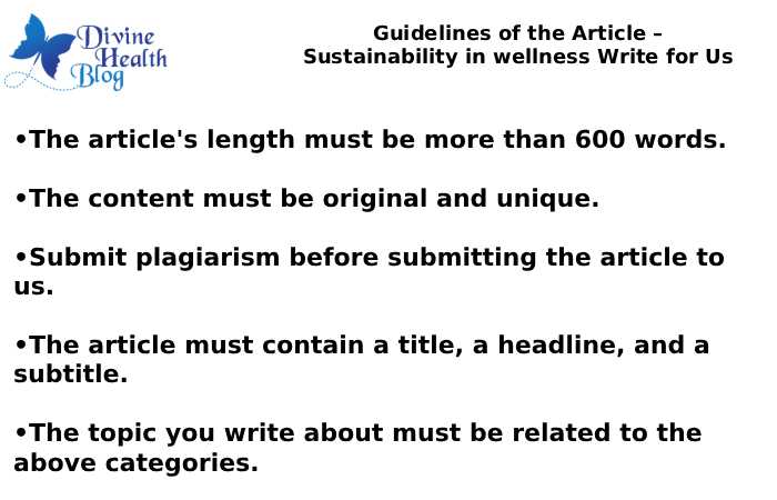 Guidelines of the Article – Sustainability in wellness Write for Us