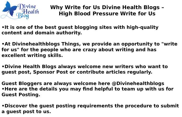 Why Write for Us Divine Health Blogs – High Blood Pressure Write for Us