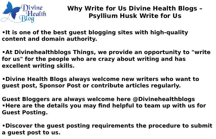 Why Write for Us Divine Health Blogs – Psyllium Husk Write for Us