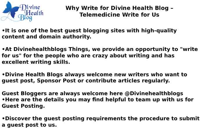 Why Write for Divine Health Blog – Telemedicine Write for Us